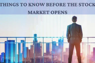 Things to Realize Before The Stock Market Opens