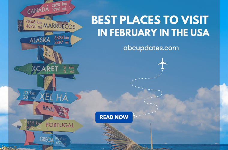 Best Places to Visit in February in the USA